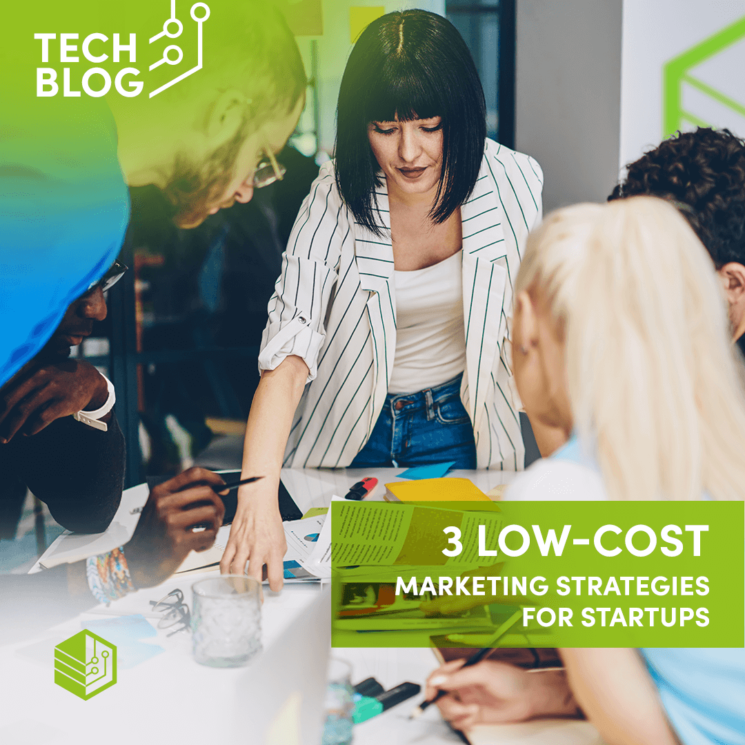 3 Low Cost Marketing Strategies For Startups Innovation Cluster
