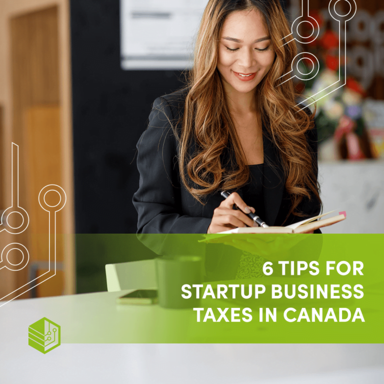 6 Tips For Startup Business Taxes in Canada