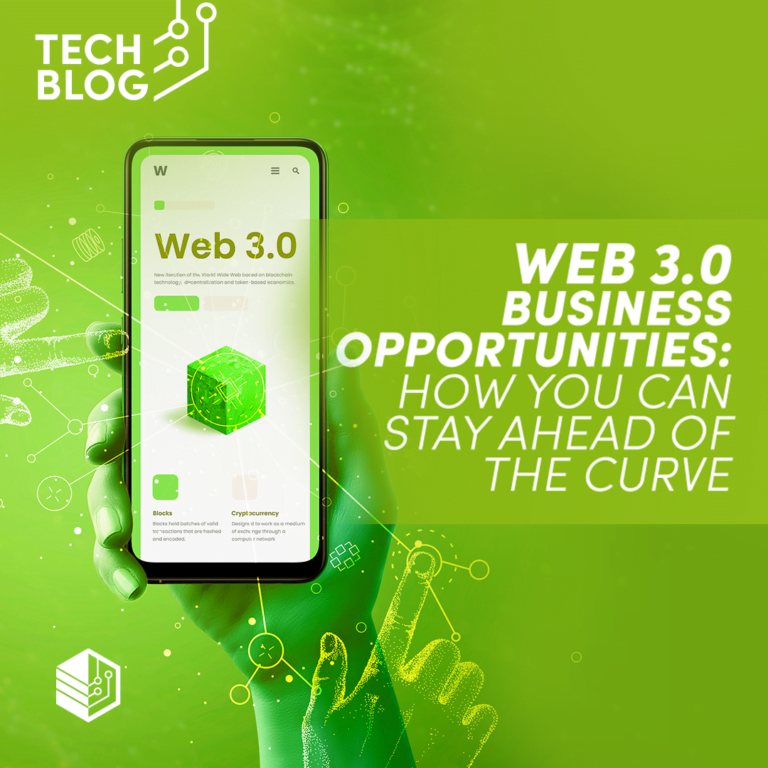 Web 3.0 Business Opportunities: How You Can Stay Ahead of the Curve