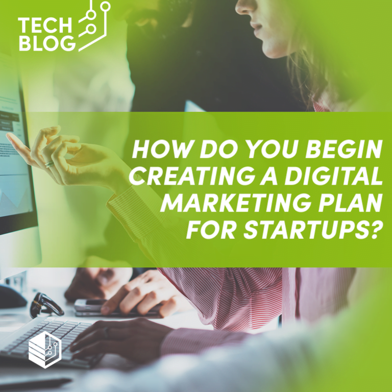 How do you begin creating a digital marketing plan for startups?