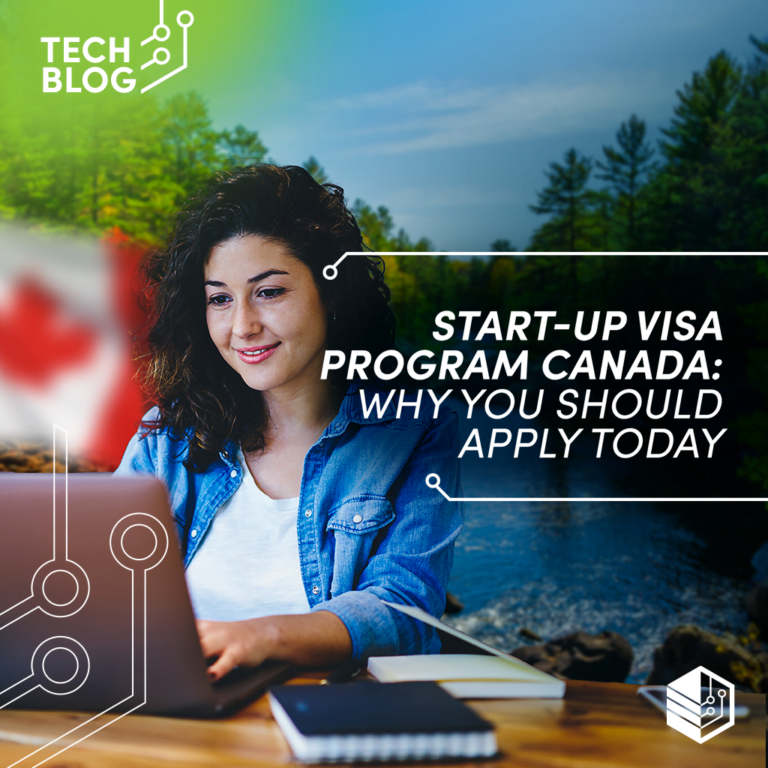 Start-up Visa Program Canada: Why you should apply today